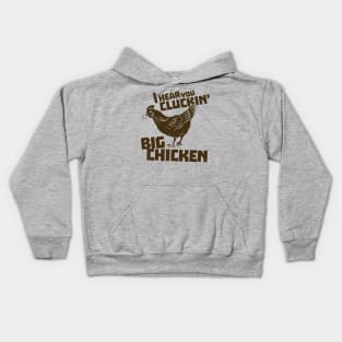 I Hear You Cluckin' Big Chicken Kids Hoodie